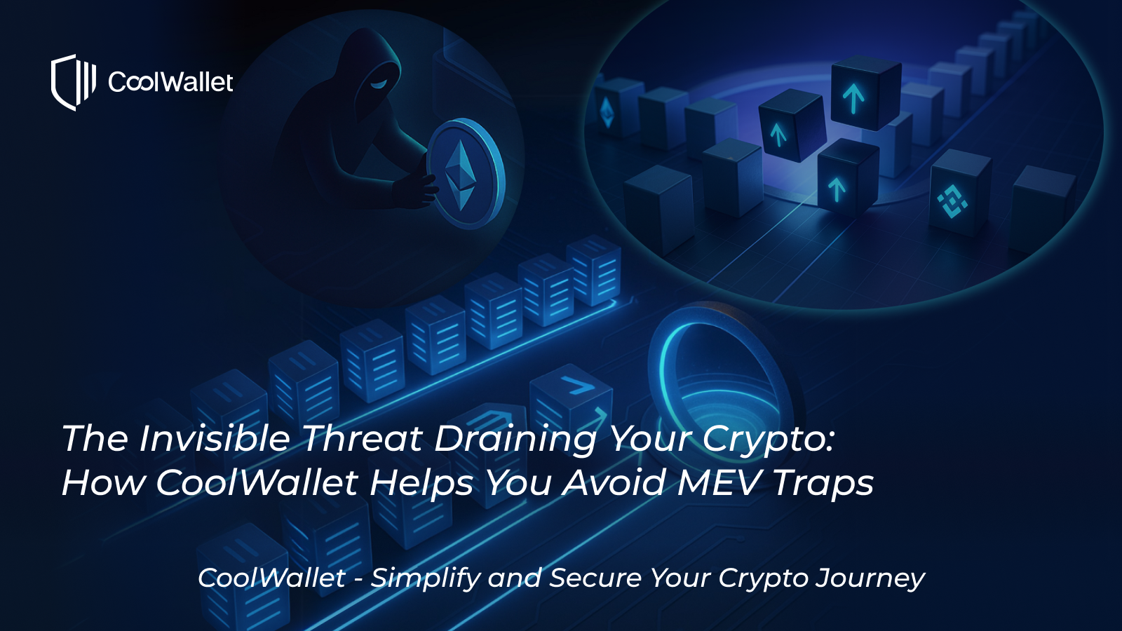 The Invisible Threat Draining Your Crypto: How CoolWallet Helps You Avoid MEV Traps
